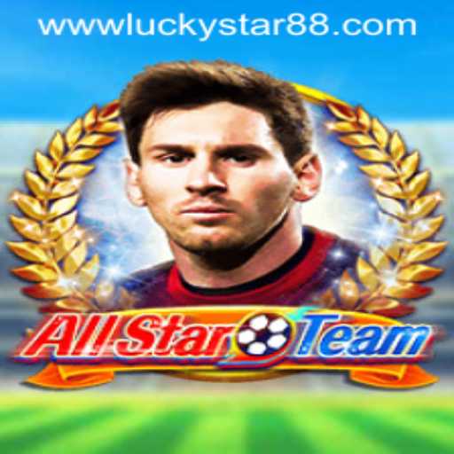 Mastering AllStarTeam: Your Guide to Ultimate Luck with Luckystar 88