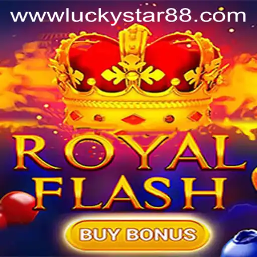 Exploring the Excitement of RoyalFlashBuyBonus and Luckystar 88